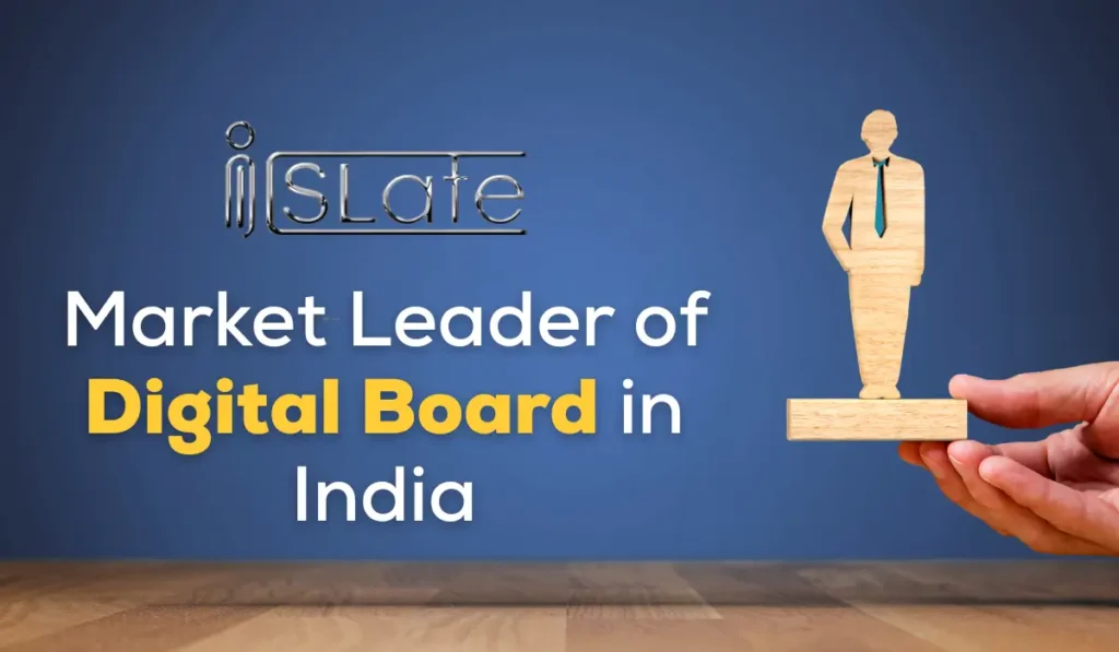 iSLate is the market leader of digital board in India.