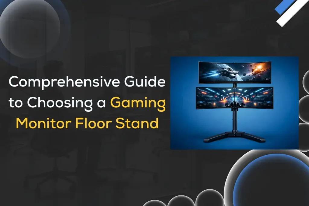 Guide to choosing a gaming monitor floor stand